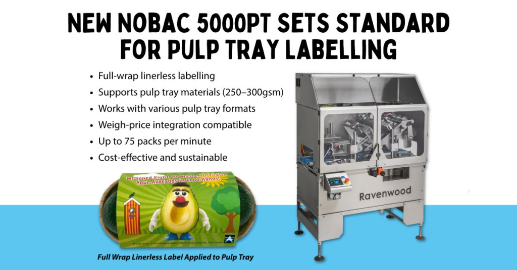 Ravenwood Unveils Nobac 5000PT: Setting a New Benchmark for Sustainable Pulp Tray Labelling events, food and drink packaging, food and drink sustainable packaging, Food packaging, labels, Machinery Food and Beverage Business