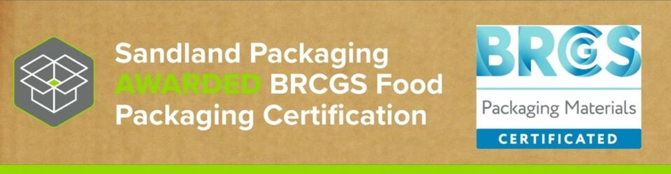 <p><strong>Sandland Packaging Achieves Prestigious AA Grade BRCGS Accreditation</strong></p> beverage packaging, circular economy, food and drink packaging, food and drink sustainable packaging, Food packaging Food and Beverage Business