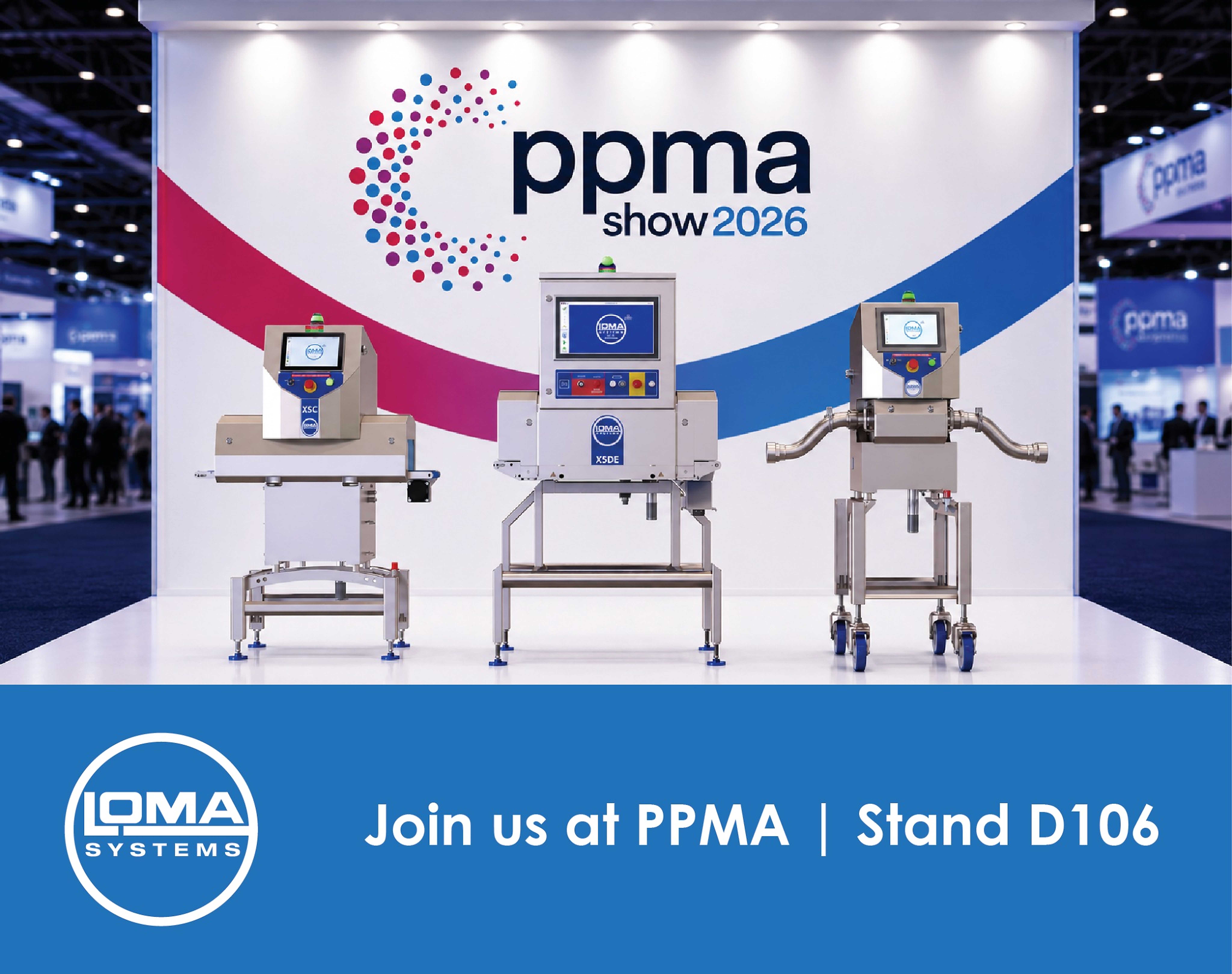 LOMA SYSTEMS® TO SHOWCASE COMPLETE INSPECTION AND SERVICE SUPPORT AT PPMA 2026 Food and Beverage Business